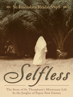 cover image of The Story of Sr. Theophane's Missionary Life in the Jungles of Papua New Guinea